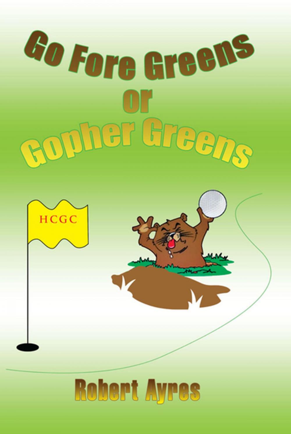 Big bigCover of Go Fore Greens or Gopher Greens