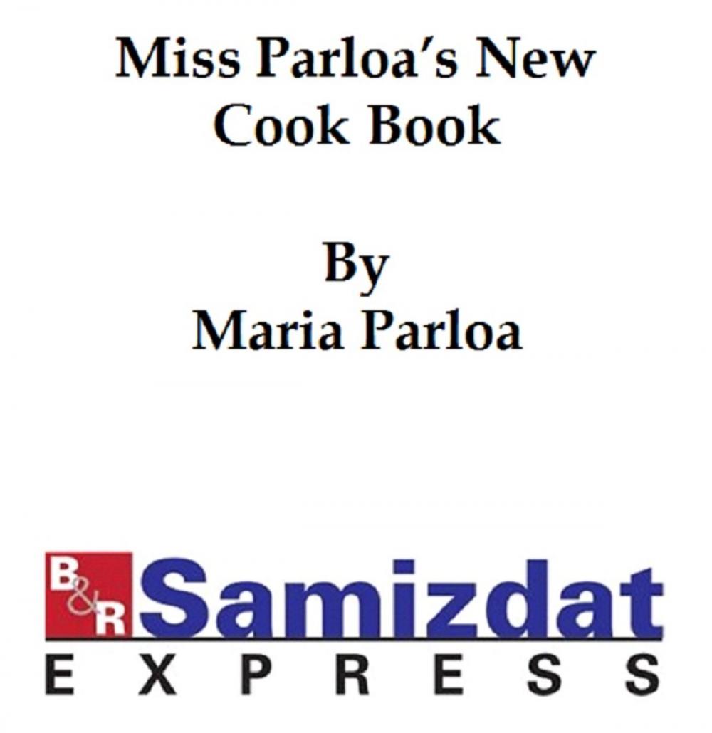 Big bigCover of Miss Parloa's New Cook Book, a Guide to Marketing and Cooking (c. 1900)