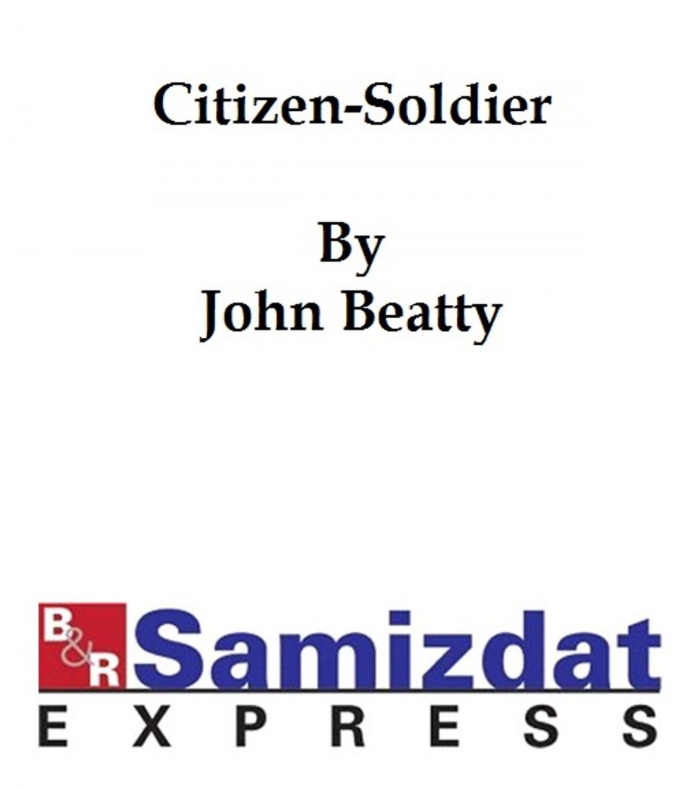 Big bigCover of The Citizen-Soldier; or Memories of a Volunteer