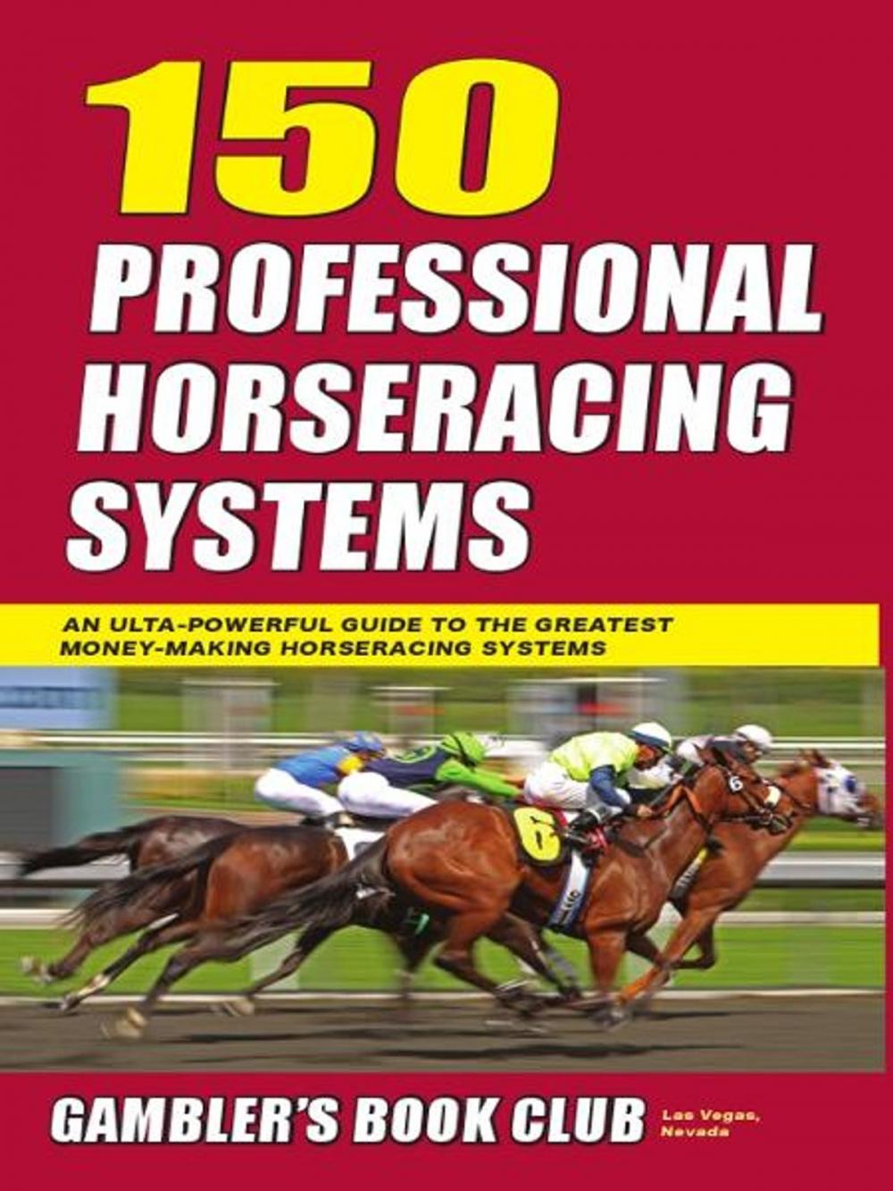 Big bigCover of 150 Professional Horse Racing Systems