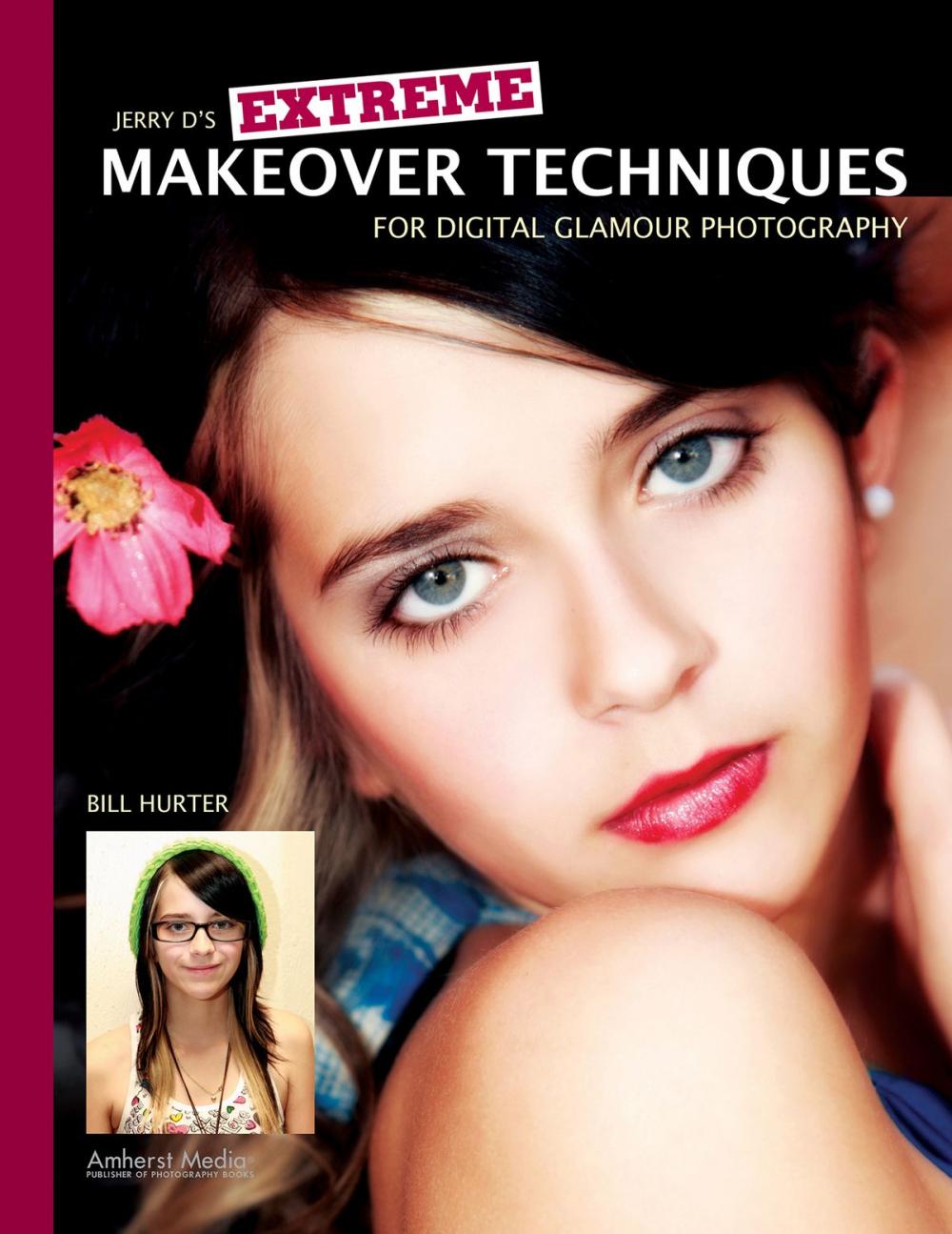 Big bigCover of Jerry D's Extreme Makeover Techniques for Digital Glamour Photography