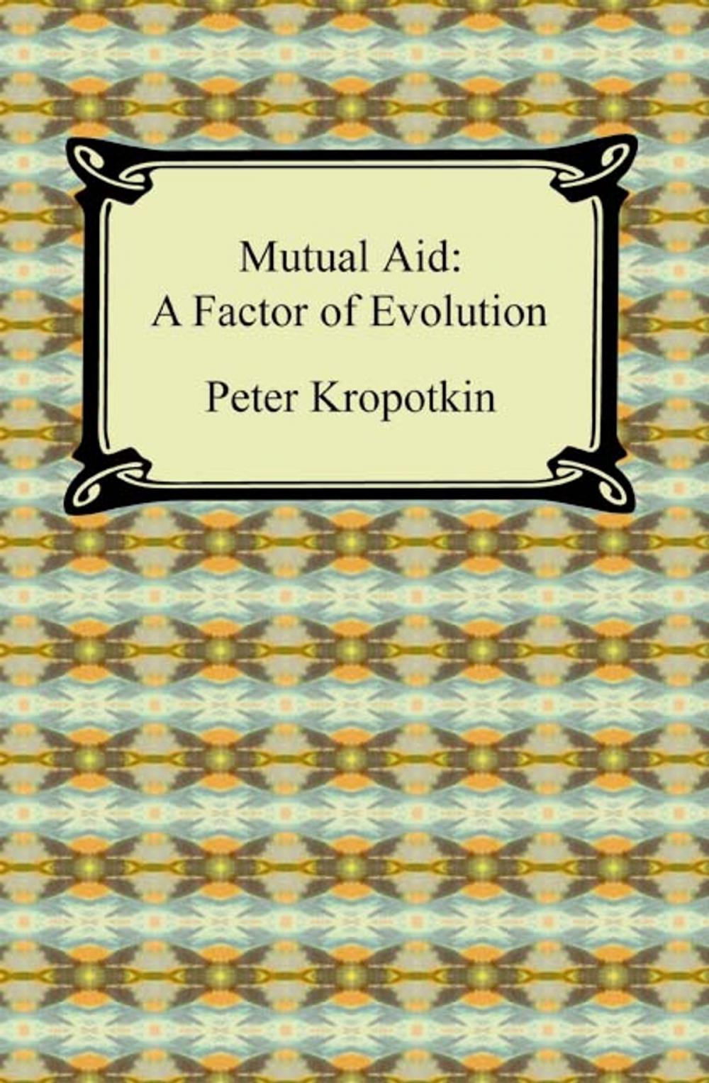 Big bigCover of Mutual Aid: A Factor of Evolution