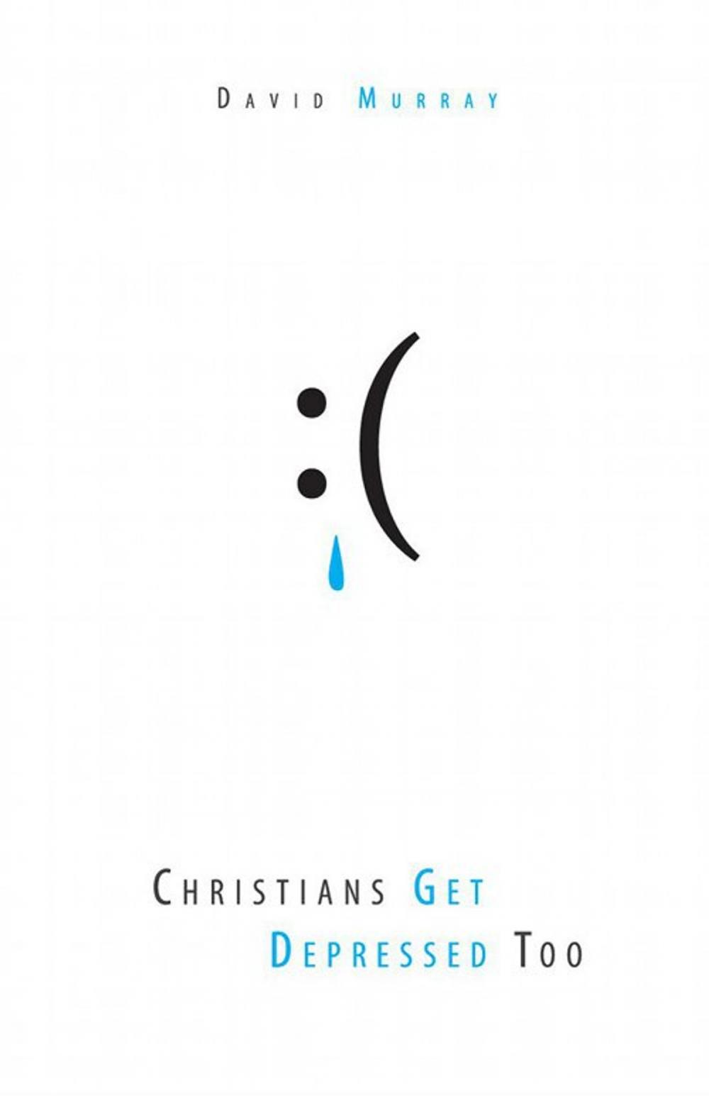 Big bigCover of Christians Get Depressed Too