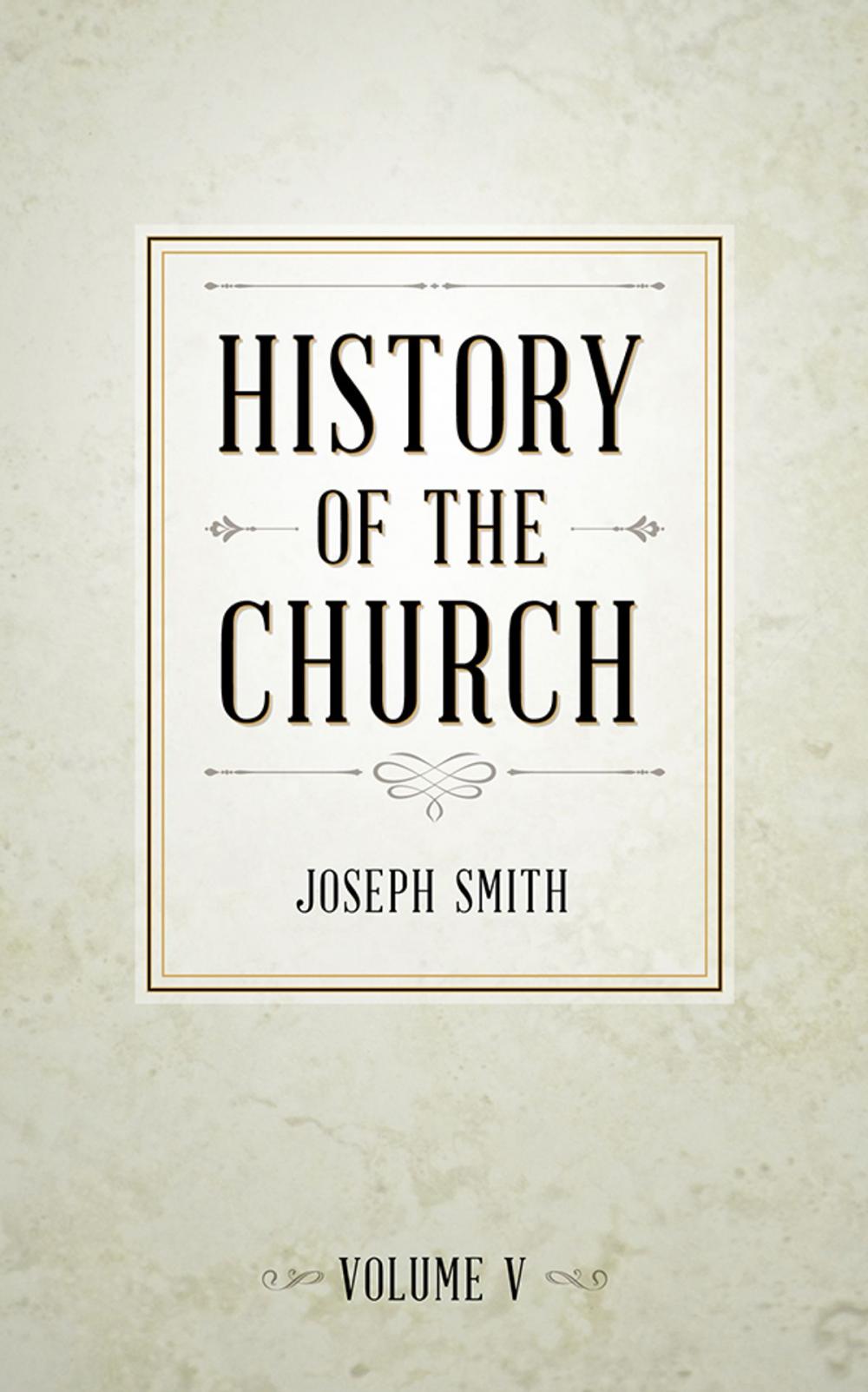 Big bigCover of History of The Church of Jesus Christ of Latter-day Saints, Volume 5
