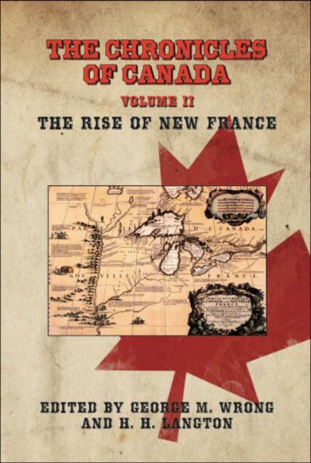Big bigCover of The Chronicles of Canada: Volume II - The Rise of New France