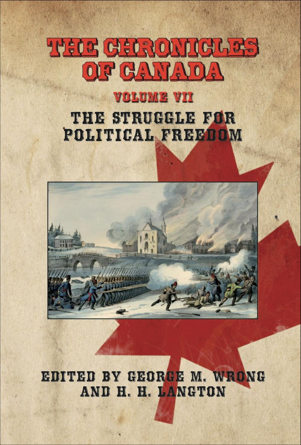 Big bigCover of The Chronicles of Canada: Volume VII - The Struggle for Political Freedom