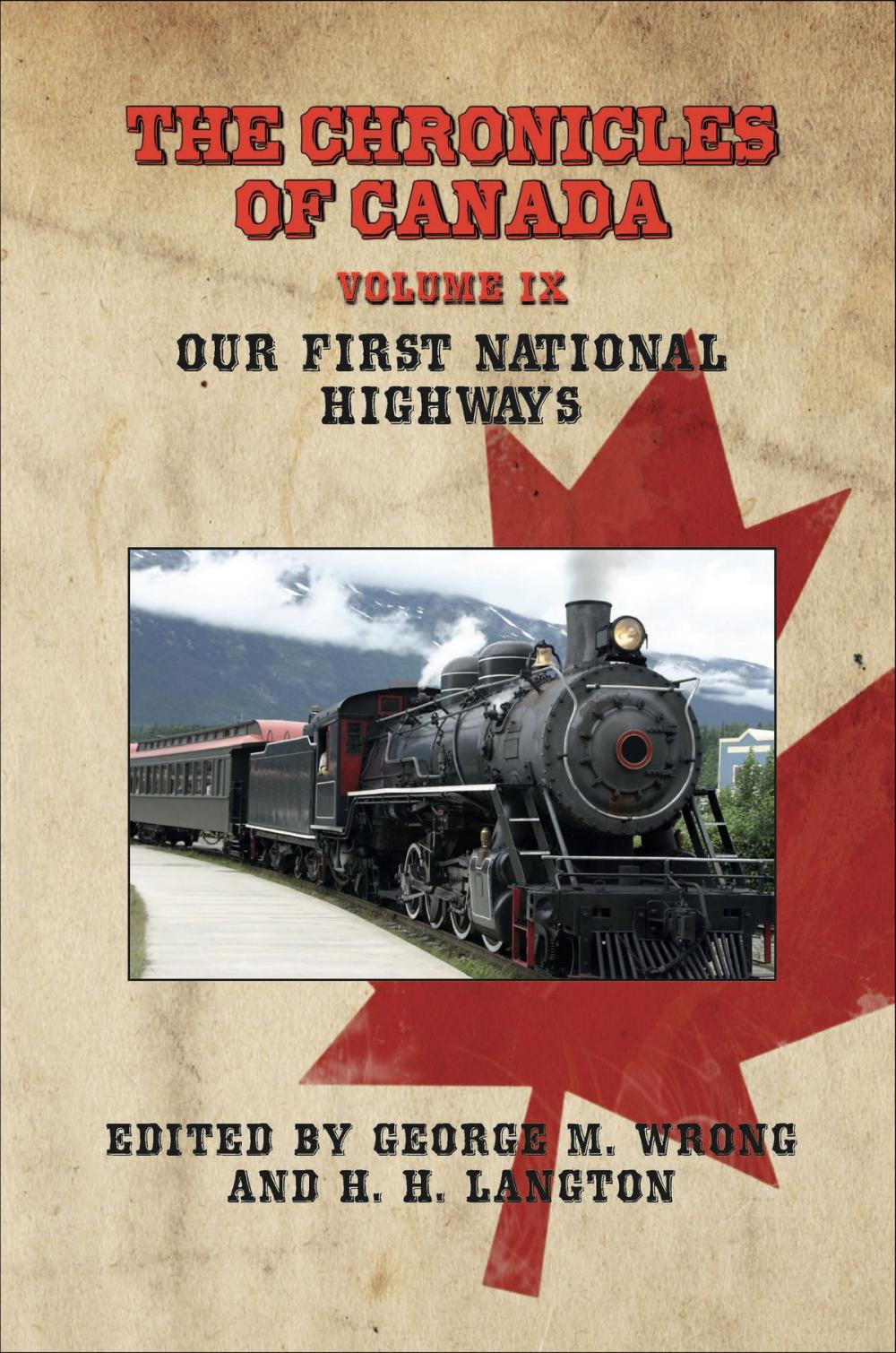 Big bigCover of The Chronicles of Canada: Volume IX - Our First National Highways