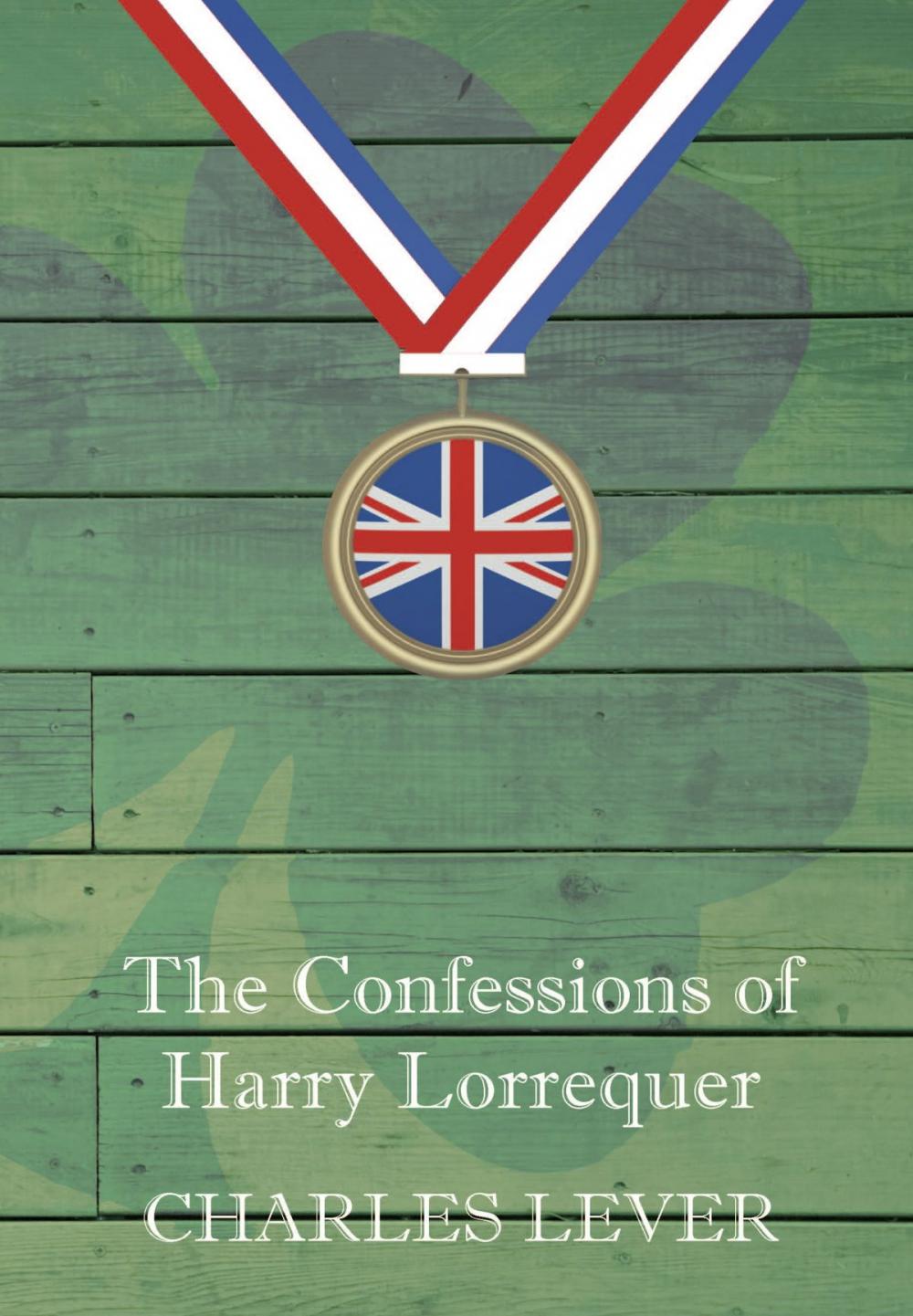 Big bigCover of The Confessions Of Harry Lorrequer