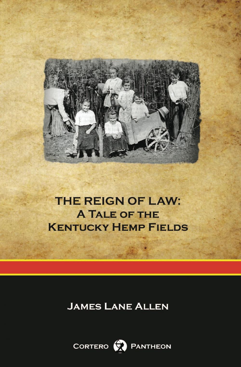 Big bigCover of THE REIGN OF LAW: A Tale of the Kentucky Hemp Fields