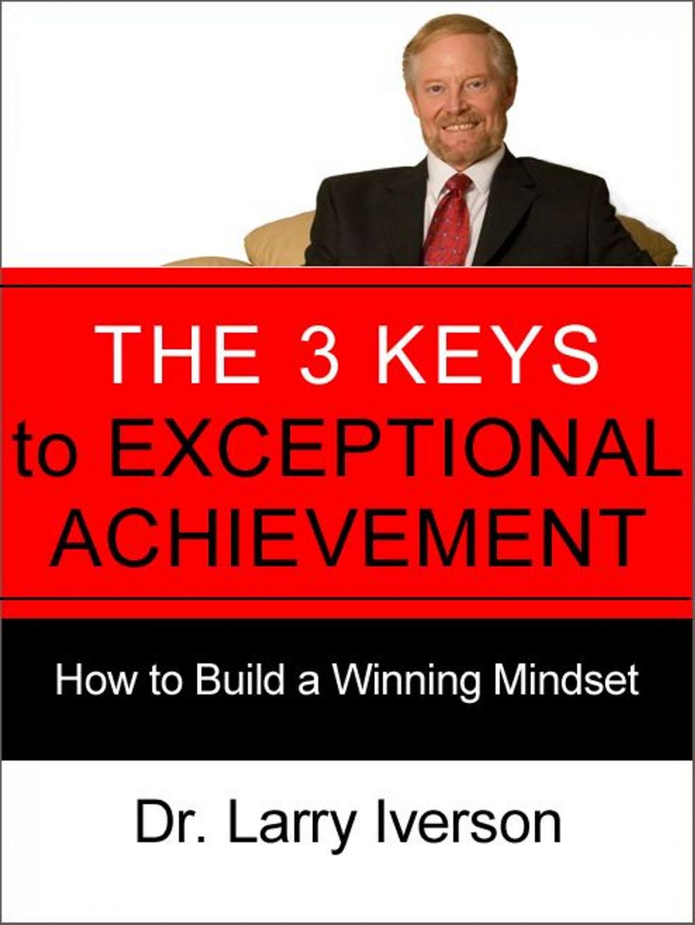 Big bigCover of The 3 Keys to Exceptional Achievement
