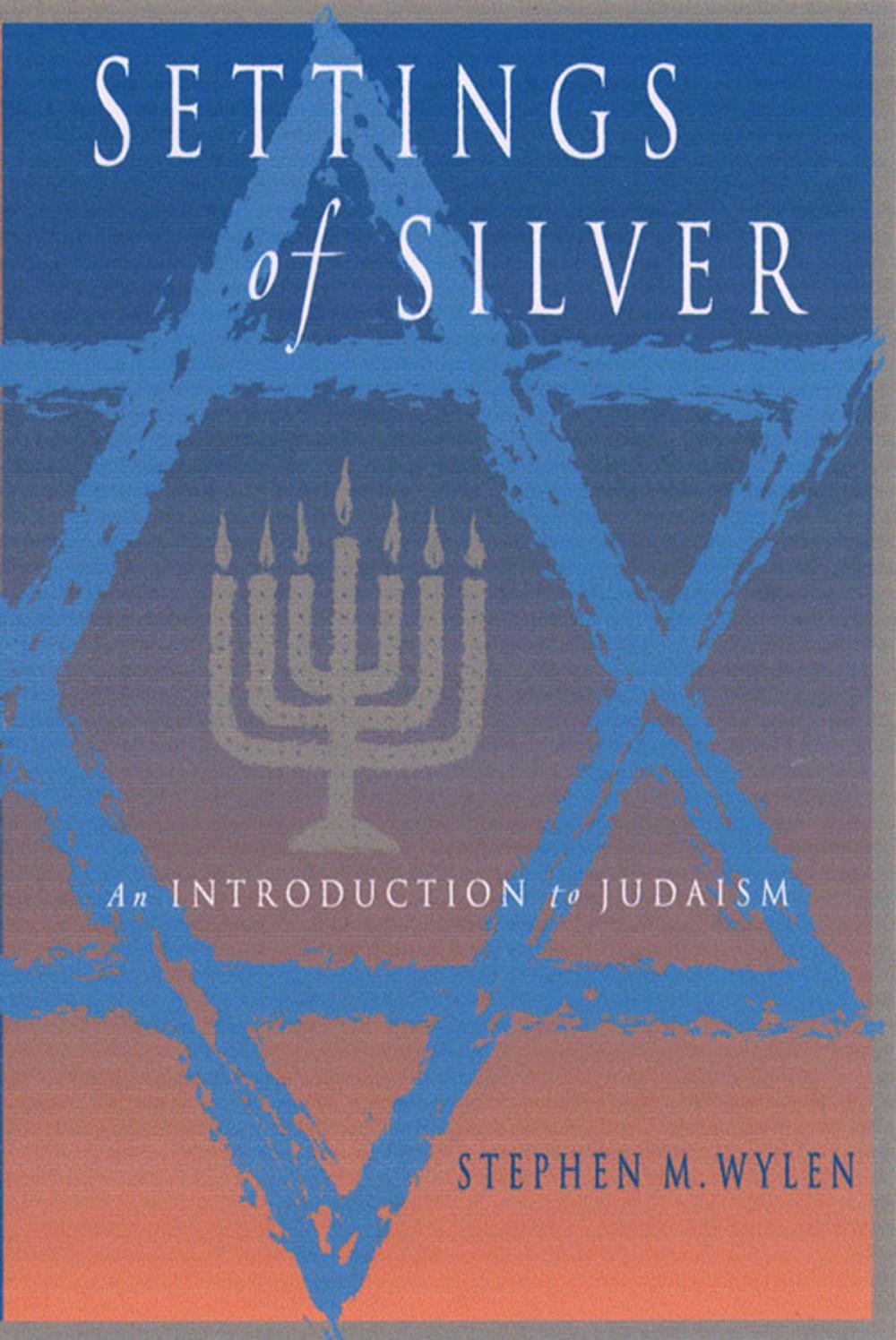Big bigCover of Settings of Silver: An Introduction to Judaism (Second Edition)