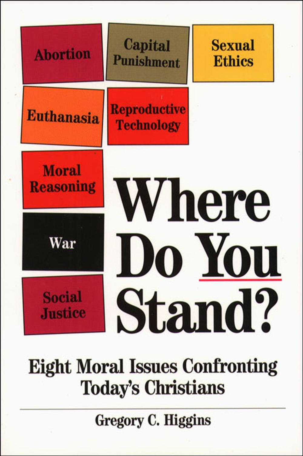 Big bigCover of Where Do You Stand?: Eight Moral Issues Confronting Today's Christians