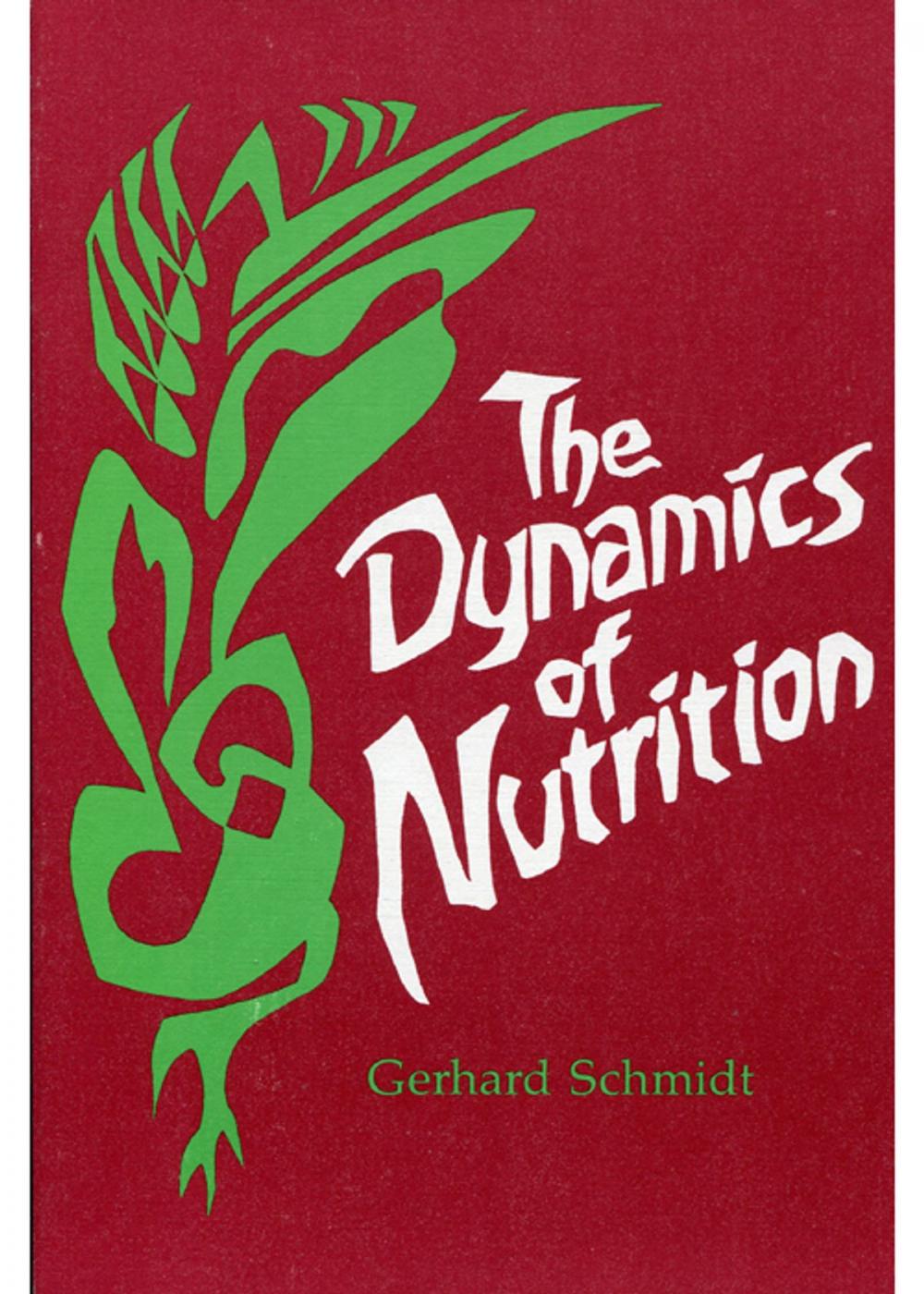 Big bigCover of The Dynamics of Nutrition