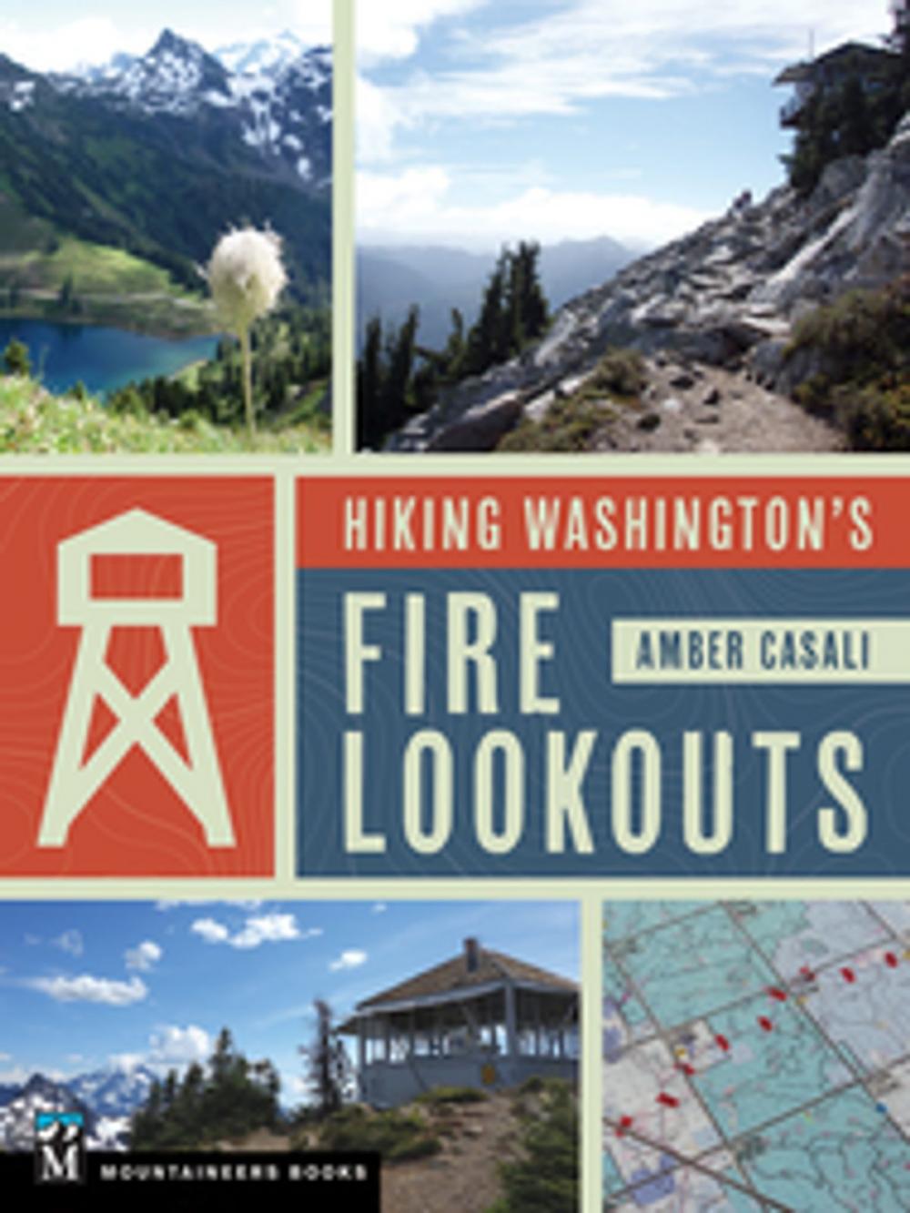 Big bigCover of Hiking Washington's Fire Lookouts
