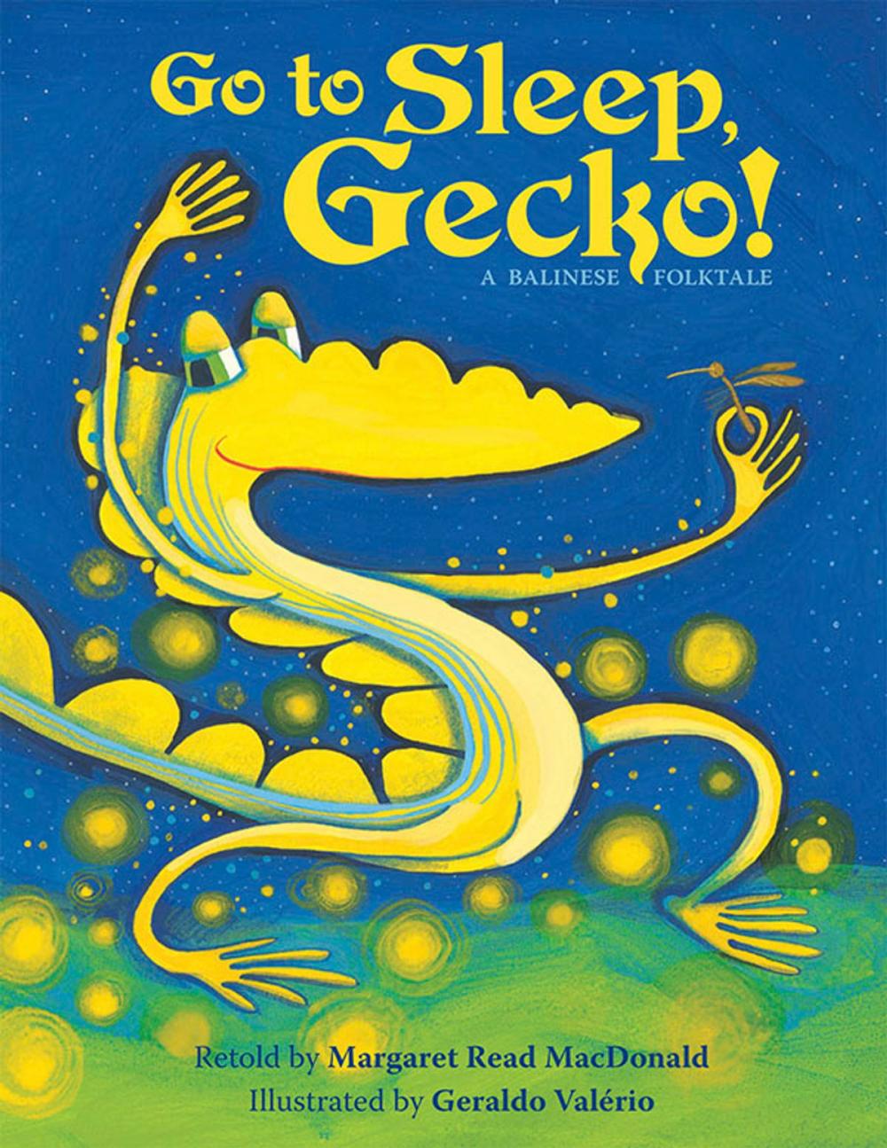 Big bigCover of Go to Sleep, Gecko! A Balinese Folktale