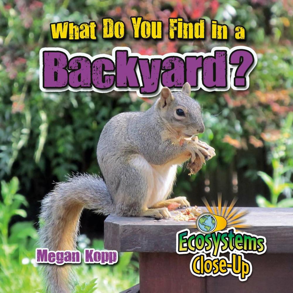 Big bigCover of What Do You Find in a Backyard?