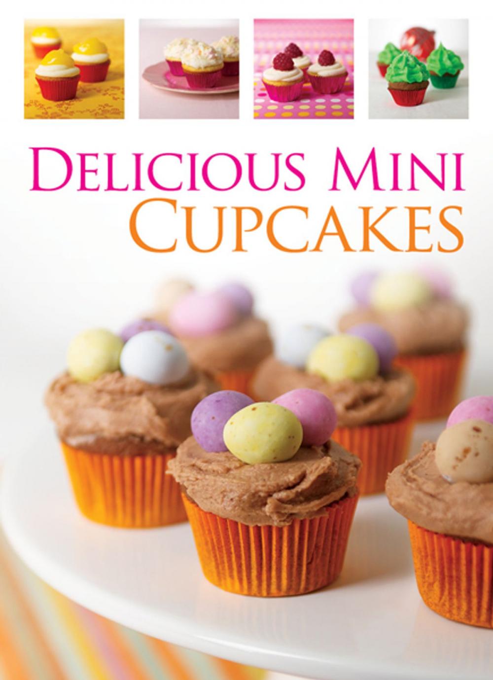 Big bigCover of Delicious Mini Cupcakes