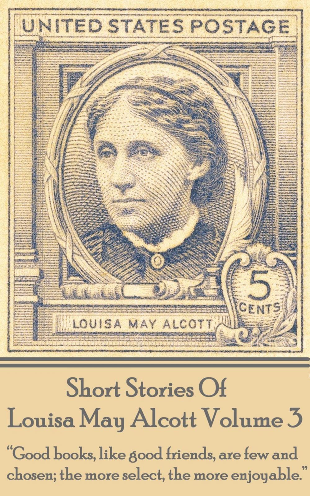 Big bigCover of Short Stories Of Louisa May Alcott Volume 3