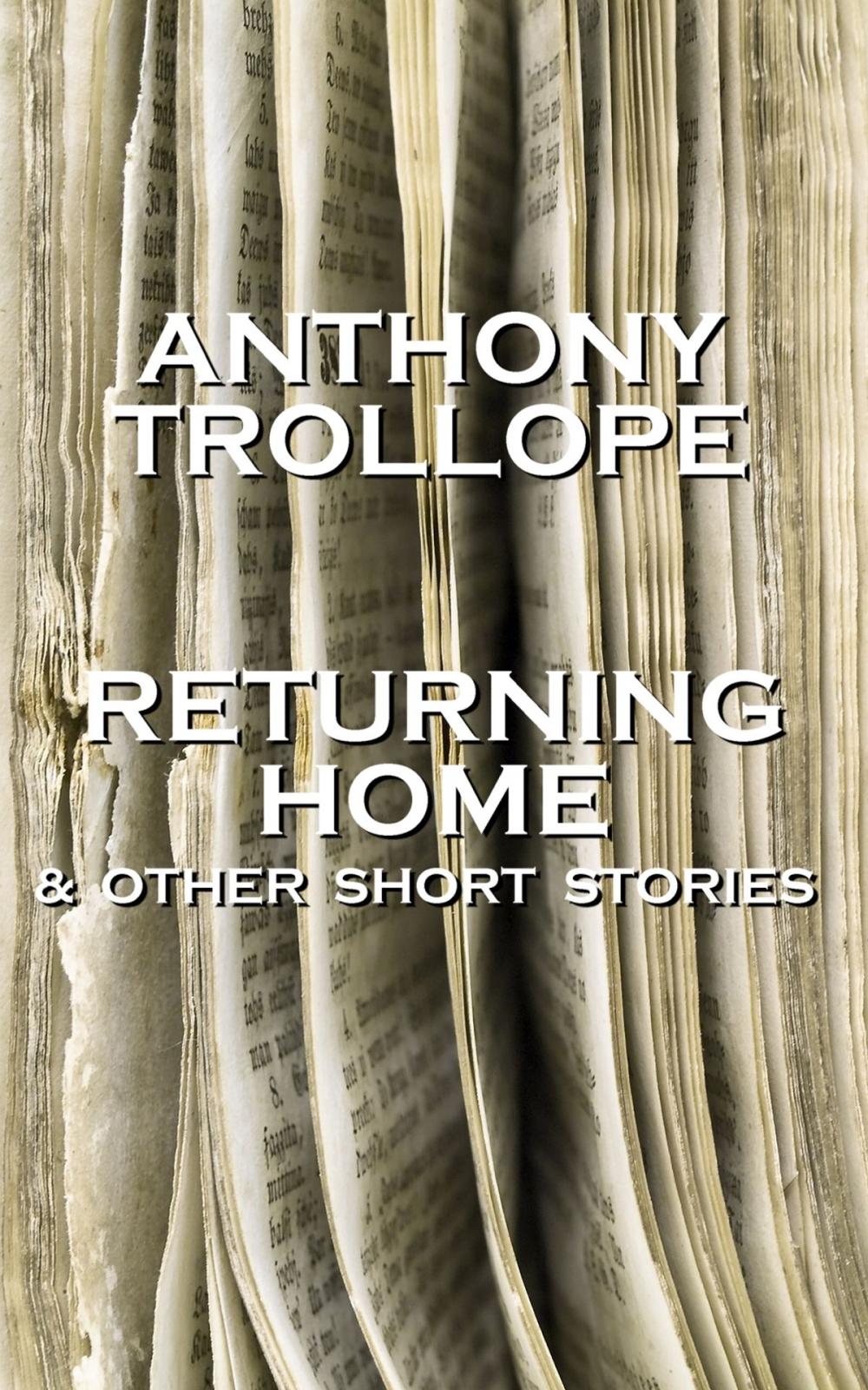 Big bigCover of Anthony Trollope - Returning Home And Other Short Stories