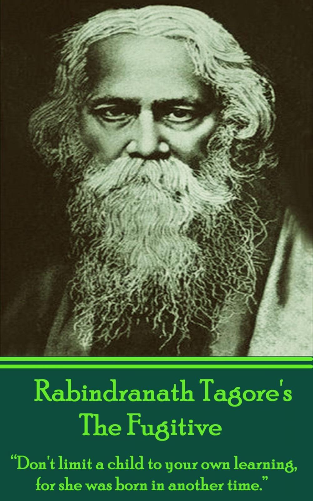 Big bigCover of Rabindranath Tagore - The Fugitive