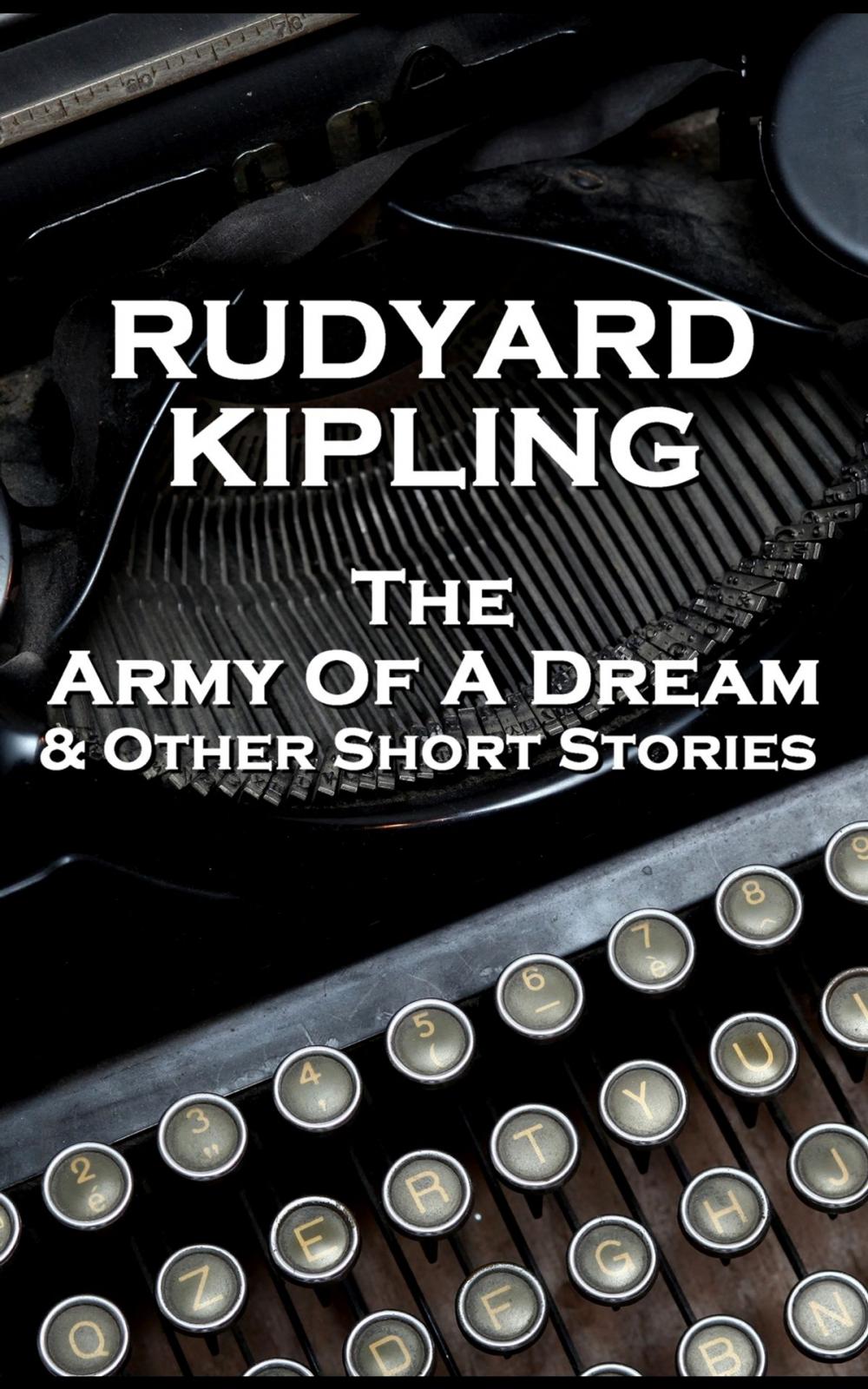 Big bigCover of Rudyard Kipling The Army Of A Dream & Other Short Stories