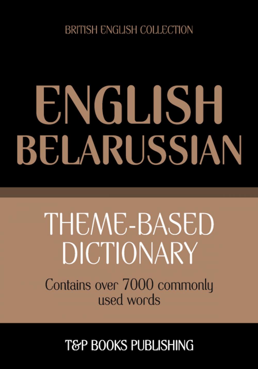 Big bigCover of Theme-based dictionary British English-Belarussian - 7000 words