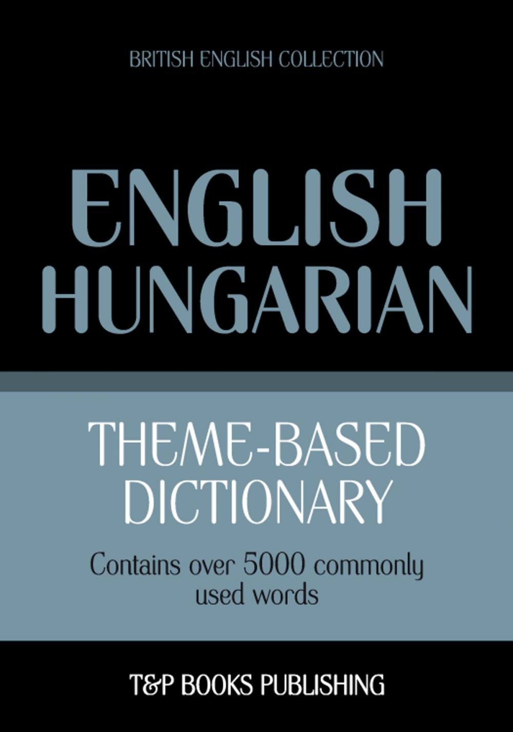 Big bigCover of Theme-based dictionary British English-Hungarian - 5000 words