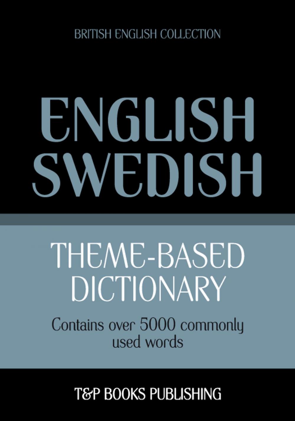 Big bigCover of Theme-based dictionary British English-Swedish - 5000 words