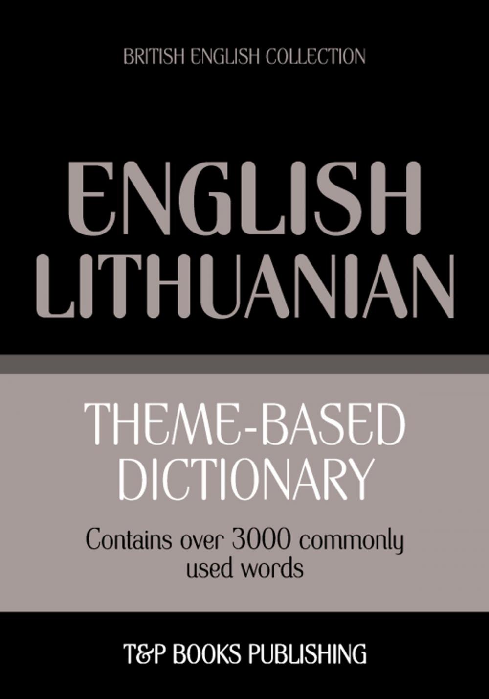 Big bigCover of Theme-based dictionary British English-Lithuanian - 3000 words