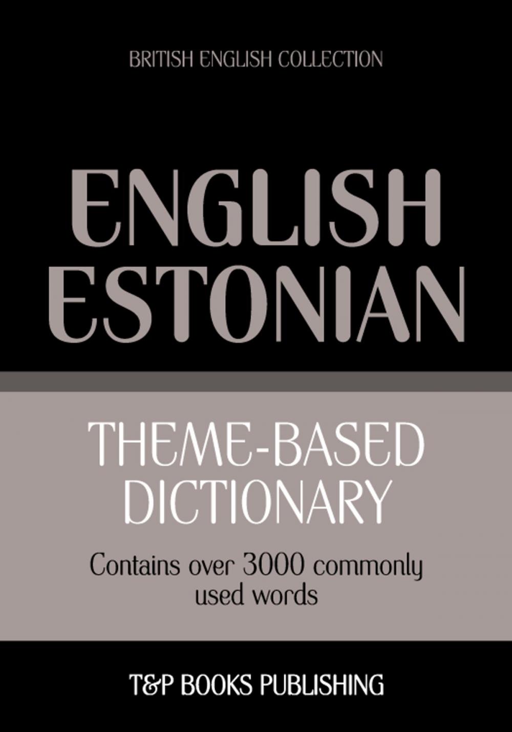 Big bigCover of Theme-based dictionary British English-Estonian - 3000 words