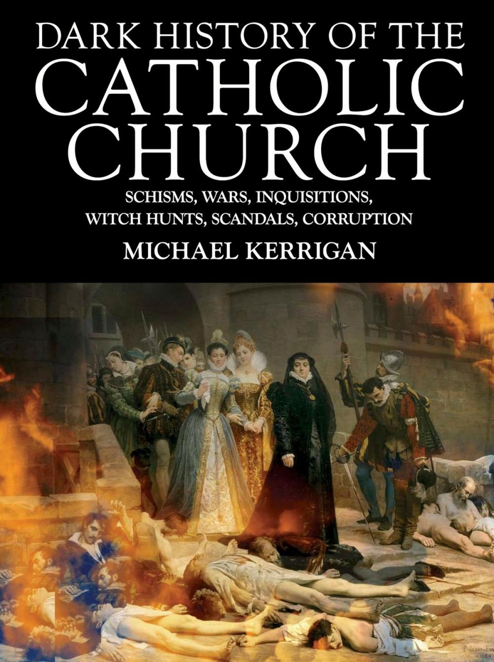Big bigCover of Dark History of the Catholic Church