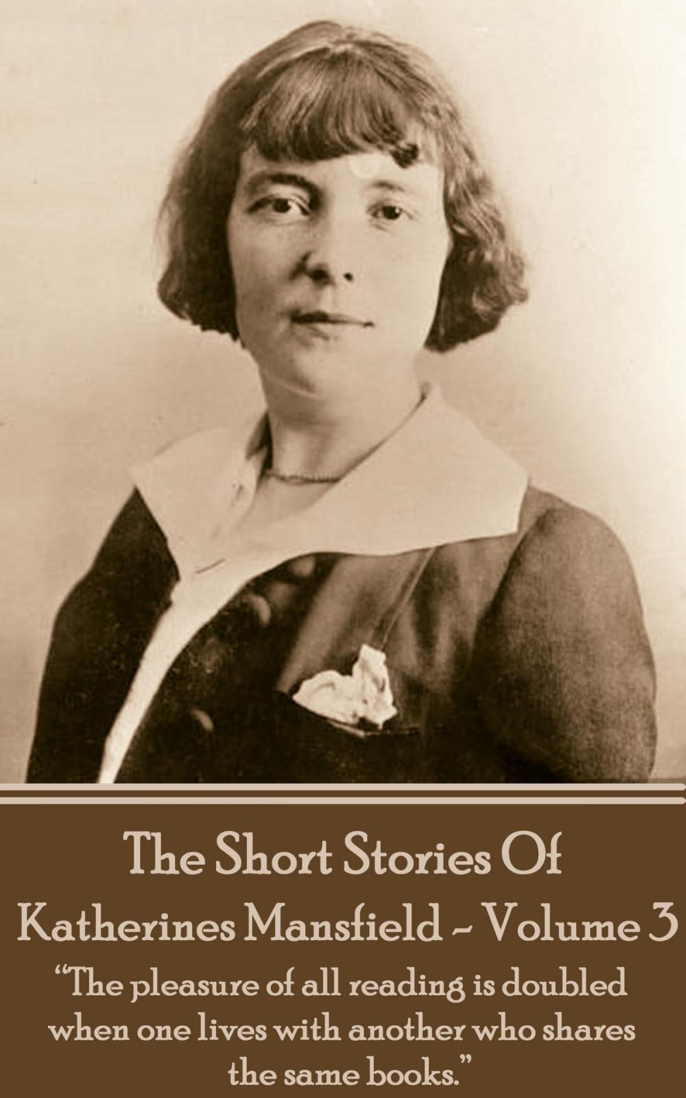 Big bigCover of Katherine Mansfield - The Short Stories - Volume 3