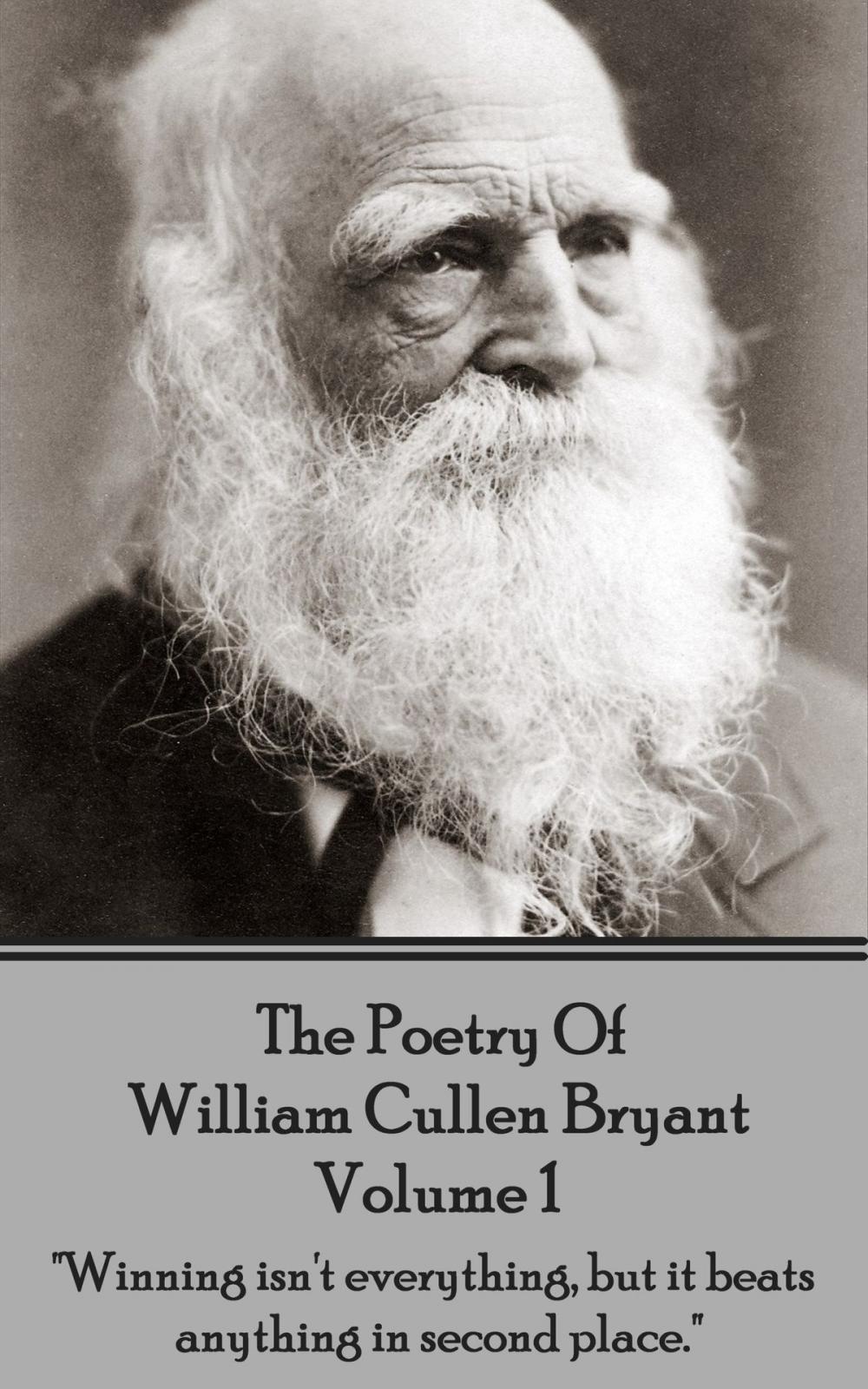 Big bigCover of The Poetry of William Cullen Bryant - Volume 1