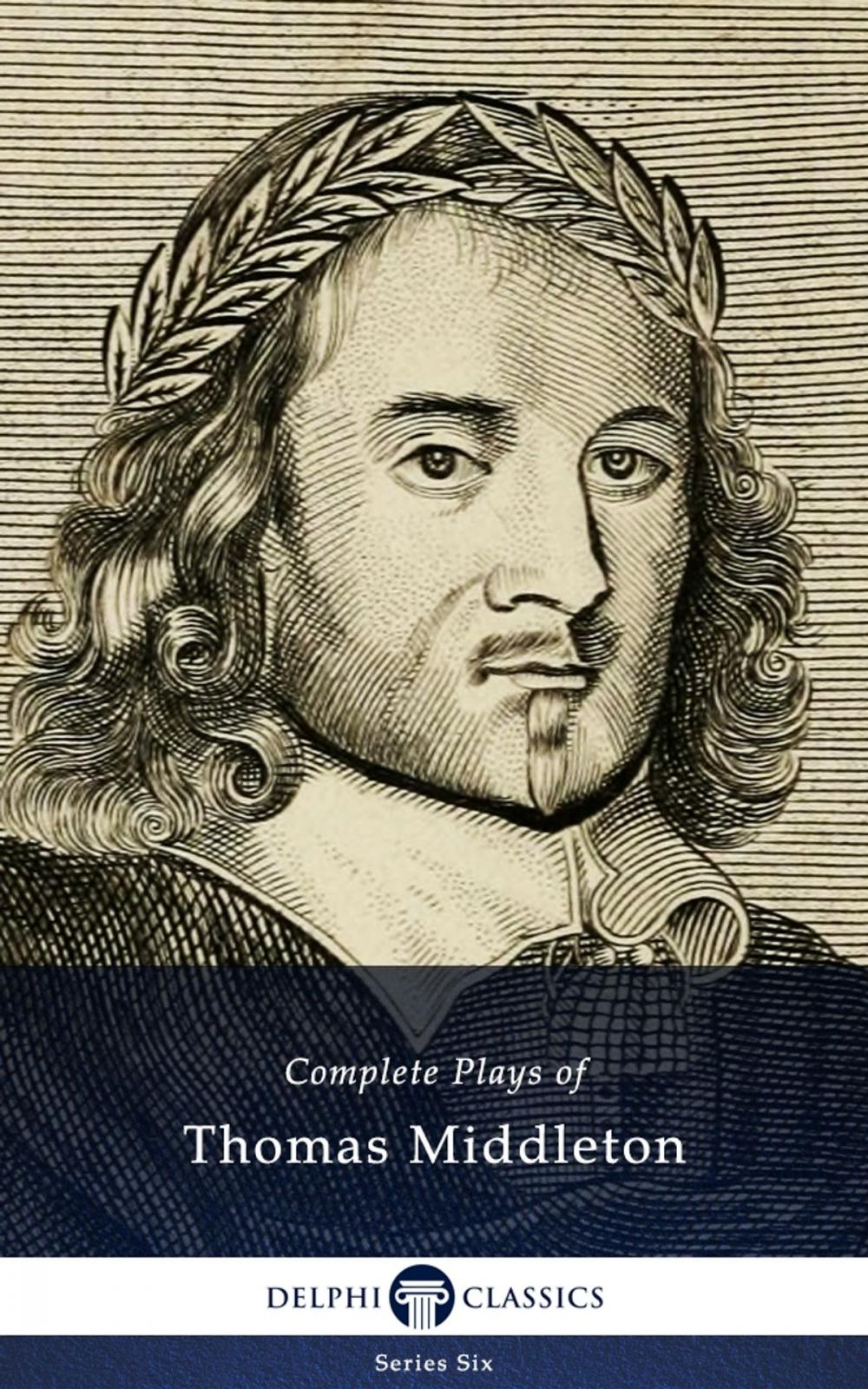 Big bigCover of Complete Plays and Poetry of Thomas Middleton (Delphi Classics)