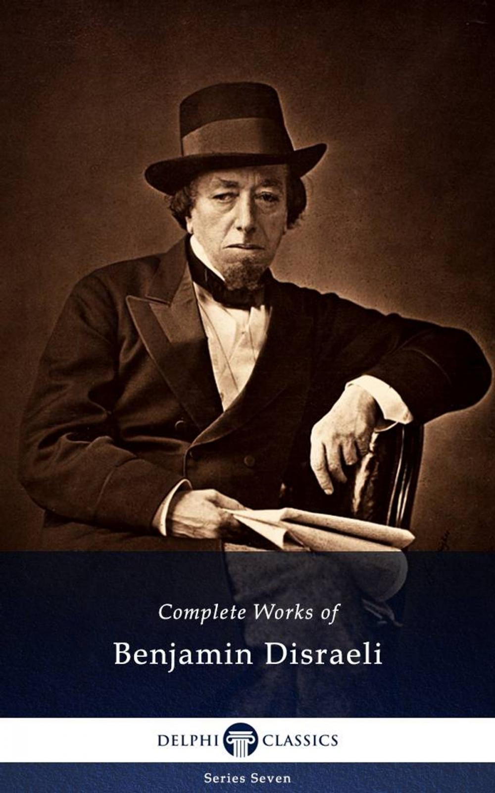 Big bigCover of Delphi Complete Works of Benjamin Disraeli (Illustrated)