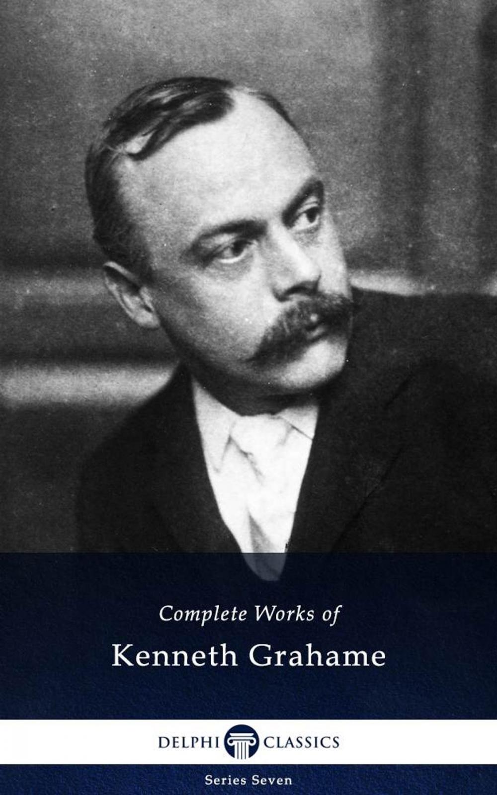 Big bigCover of Complete Works of Kenneth Grahame (Delphi Classics)