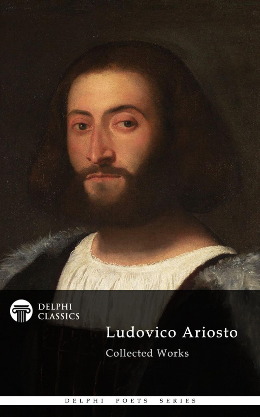 Big bigCover of Collected Works of Ludovico Ariosto (Delphi Classics)