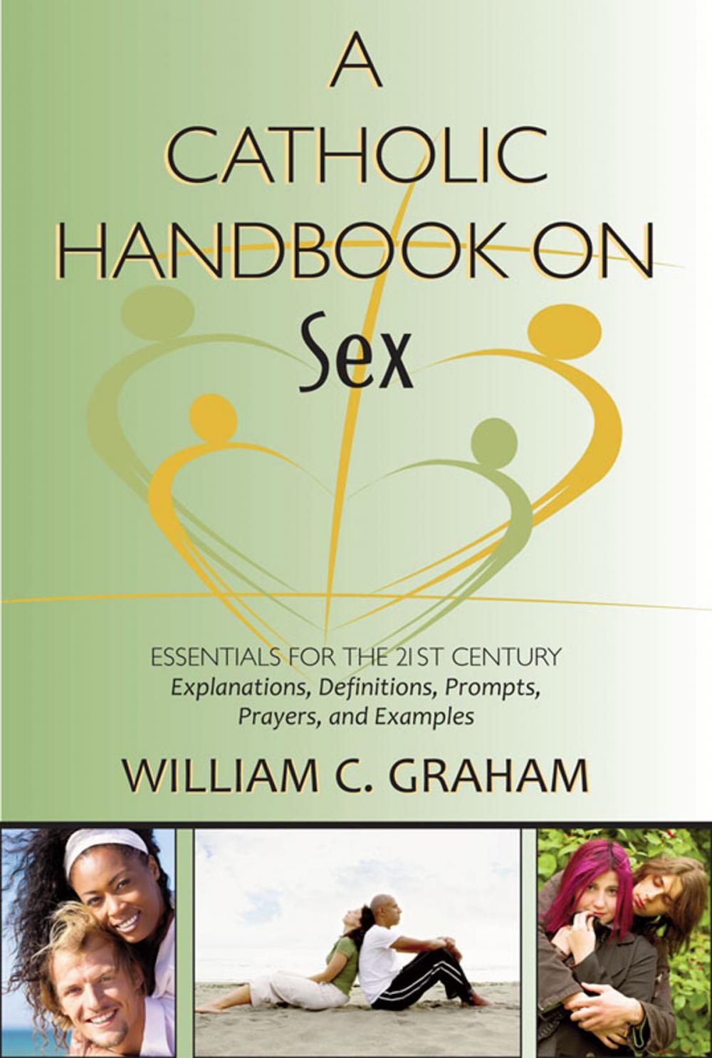 Big bigCover of Catholic Handbook on Sex, A: Essentials for the 21st Century; Explanations, Definitions, Prompts, Prayers, and Examples