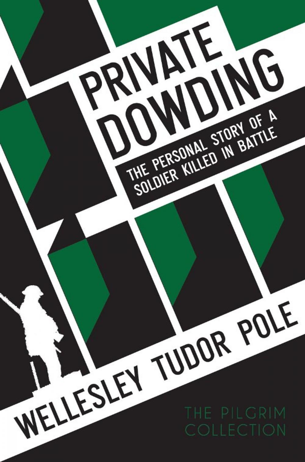 Big bigCover of Private Dowding: The personal story of a soldier killed in battle