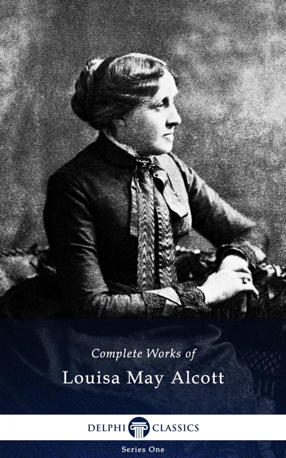 Big bigCover of Complete Works of Louisa May Alcott (Delphi Classics)