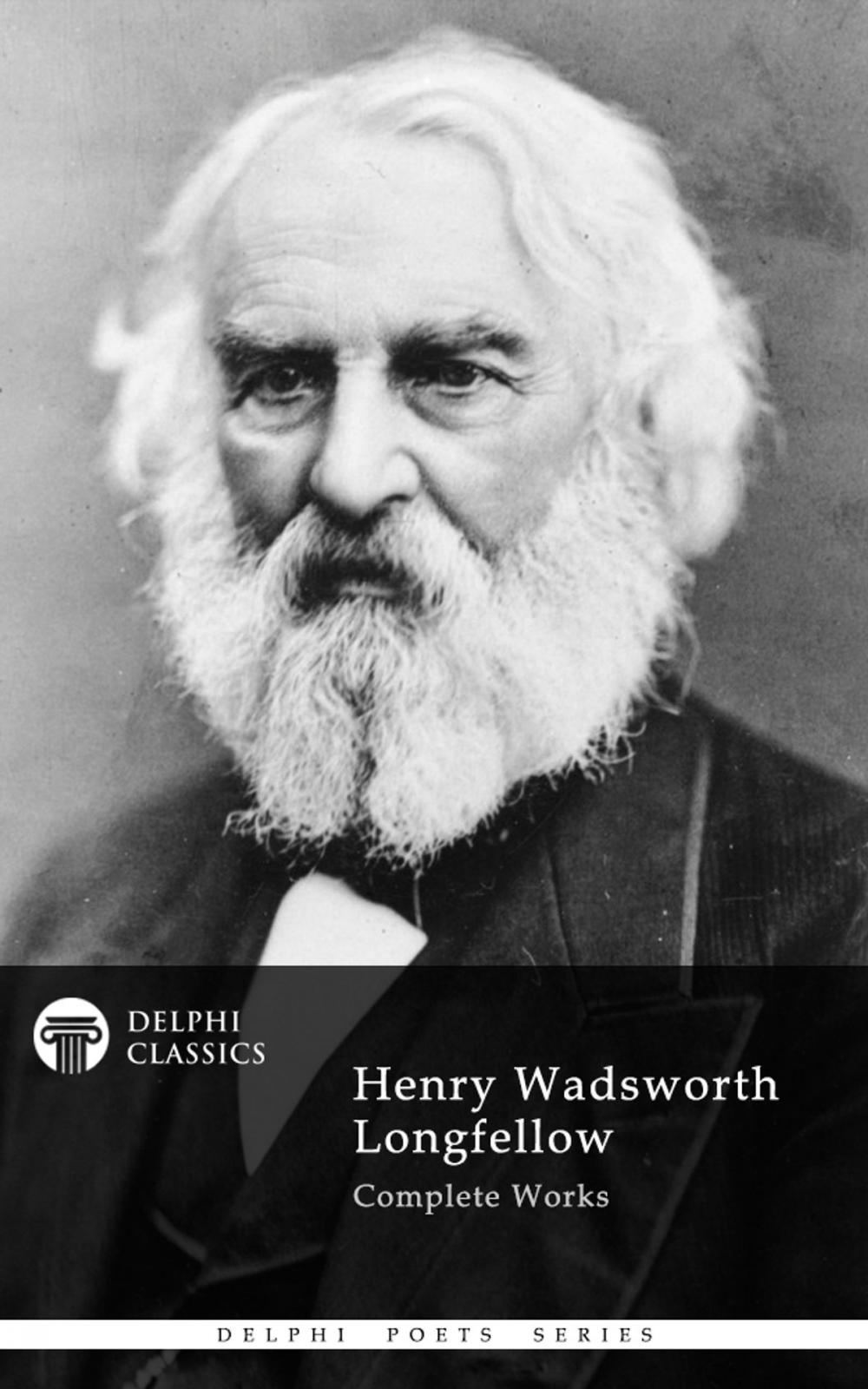 Big bigCover of Complete Works of Henry Wadsworth Longfellow (Delphi Classics)