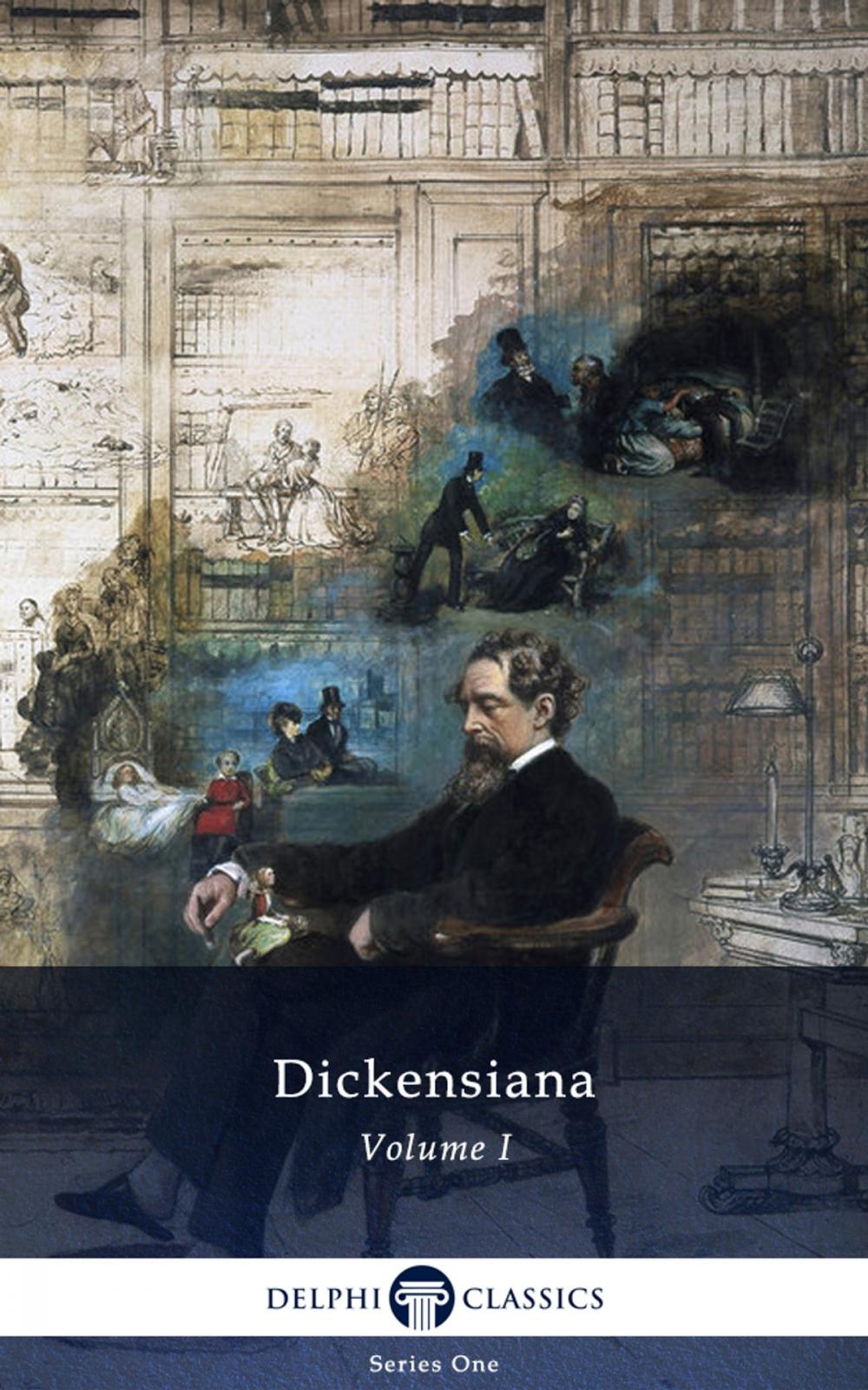 Big bigCover of Delphi Dickensiana Volume I (Delphi Classics)