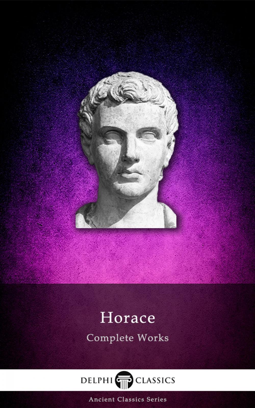 Big bigCover of Complete Works of Horace (Delphi Classics)