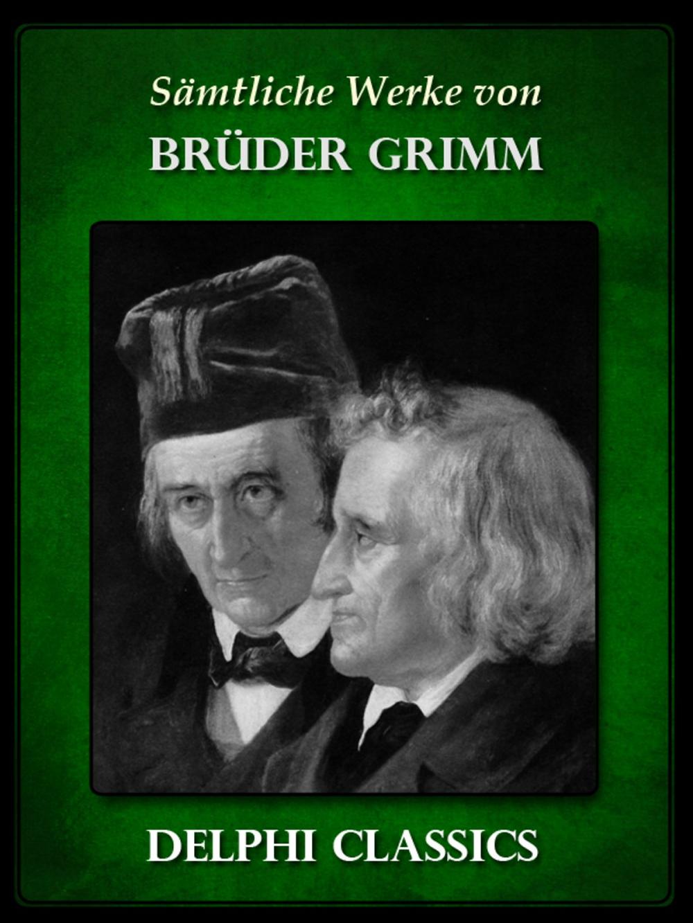 Big bigCover of Delphi Saemtliche Werke von Brüder Grimm
