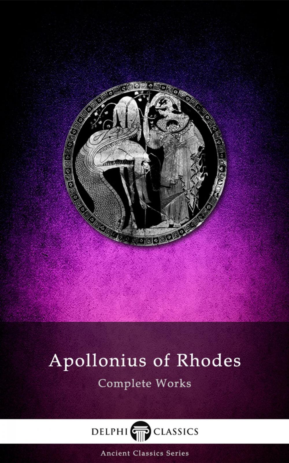 Big bigCover of Complete Works of Apollonius of Rhodes (Delphi Classics)
