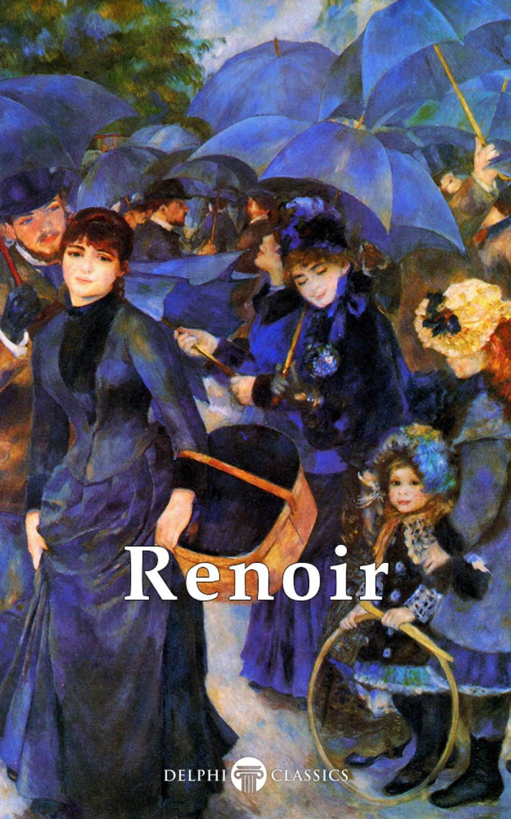 Big bigCover of Complete Works of Pierre-Auguste Renoir (Delphi Classics)
