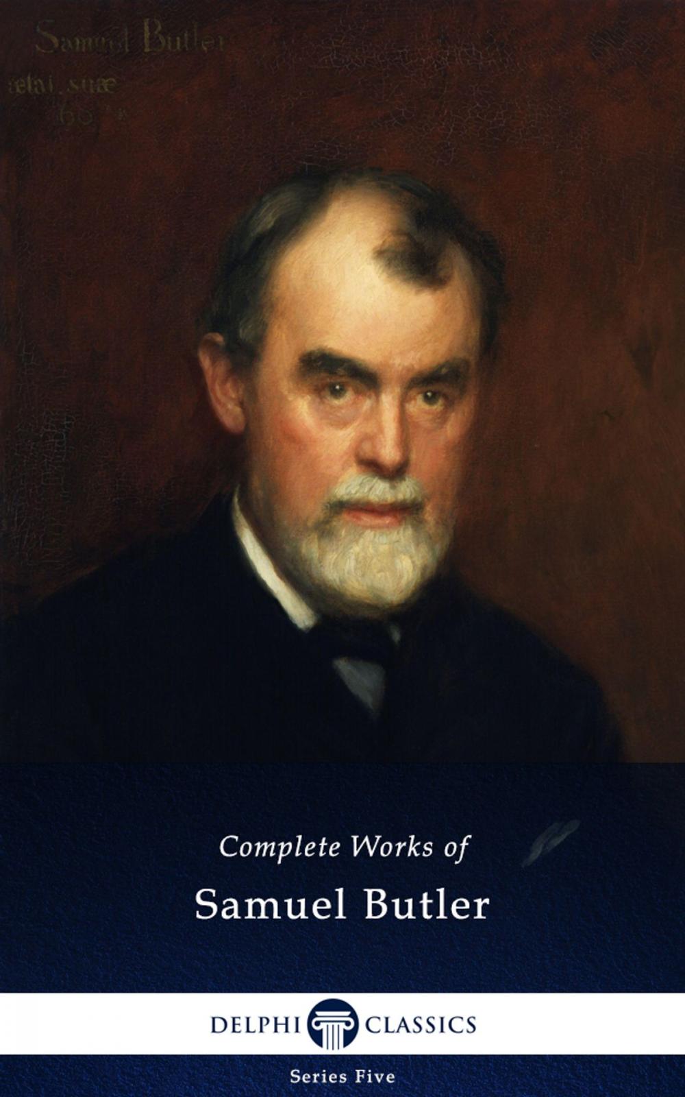 Big bigCover of Complete Works of Samuel Butler (Delphi Classics)