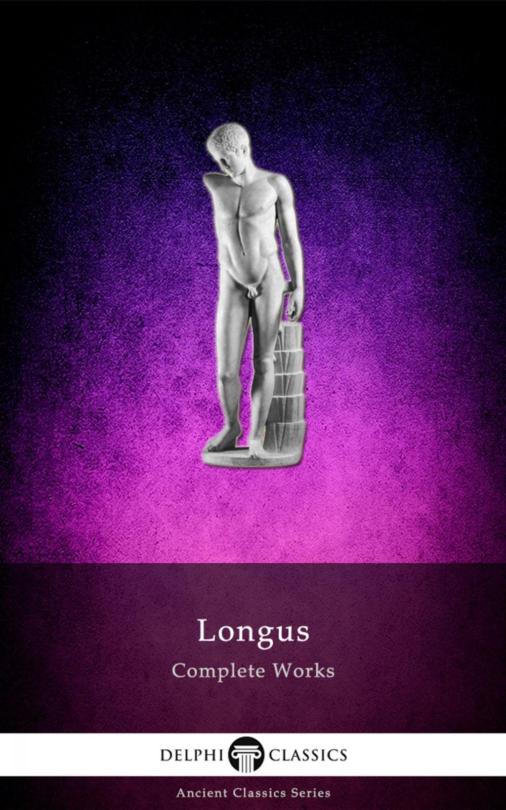 Big bigCover of Complete Works of Longus (Delphi Classics)