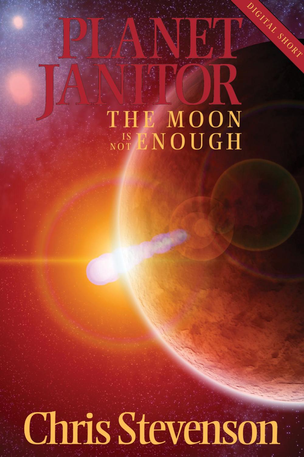 Big bigCover of Planet Janitor: The Moon is not Enough (Engage Science Fiction) (Digital Short)