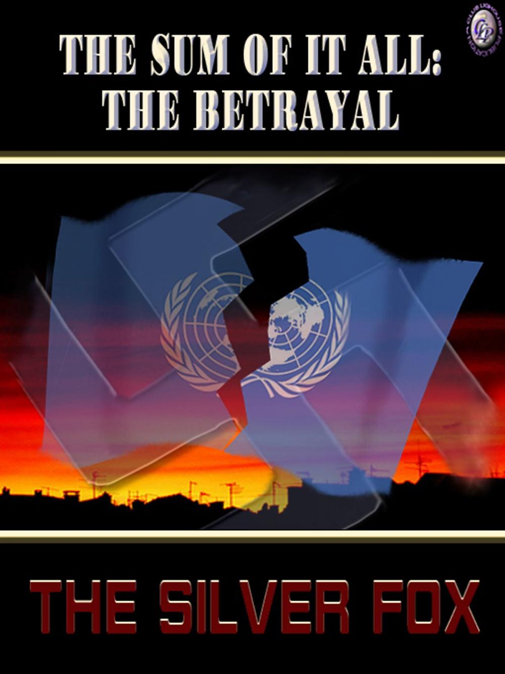 Big bigCover of THE SUM OF IT ALL: THE BETRAYAL